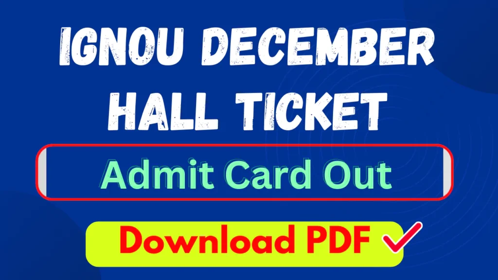 IGNOU Hall Ticket December